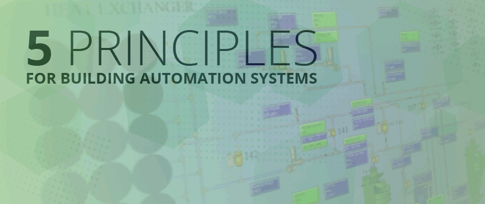 Five principles for building automation systems